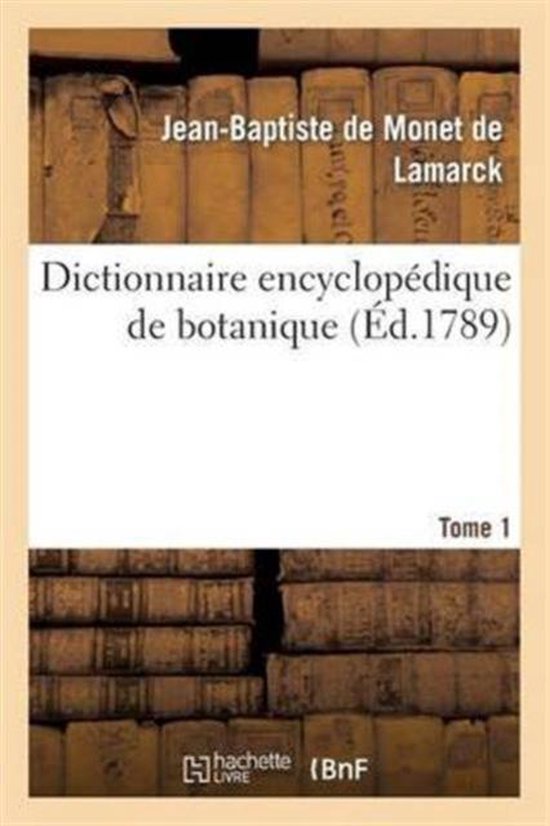 Sciences- Dictionnaire Encyclopédique de Botanique. Tome 1
