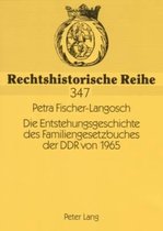 Die Entstehungsgeschichte des Familiengesetzbuches der DDR von 1965