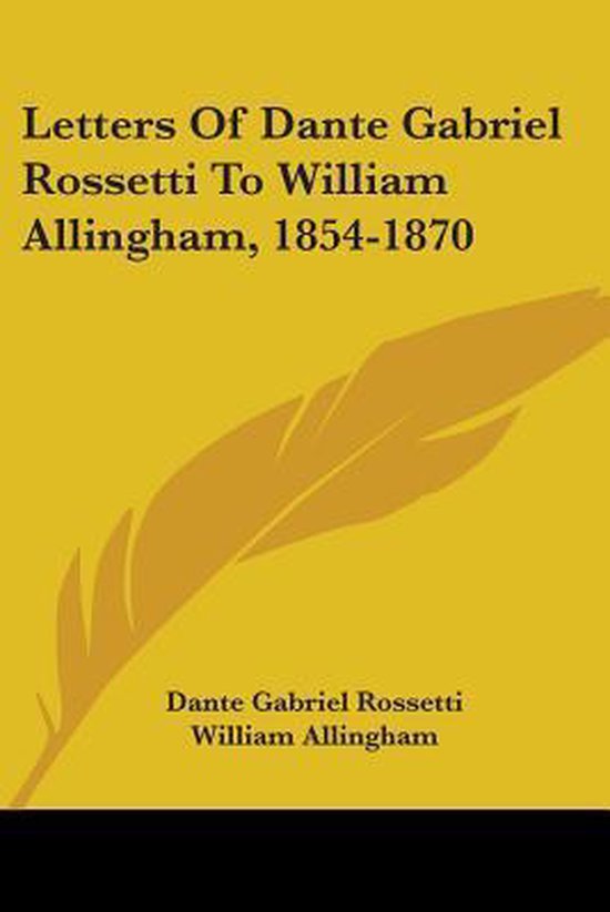 LETTERS OF DANTE GABRIEL ROSSETTI TO WIL