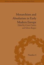 Political and Popular Culture in the Early Modern Period - Monarchism and Absolutism in Early Modern Europe