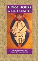 Hinge Hours for Lent and Easter