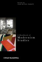 Critical Theory Handbooks - A Handbook of Modernism Studies