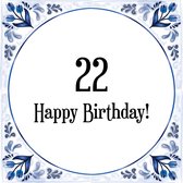 Verjaardag Tegeltje met Spreuk (22 jaar: Happy birthday! 22! + cadeau verpakking & plakhanger