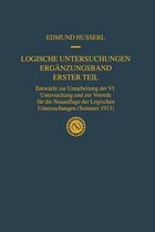 Husserliana: Edmund Husserl – Gesammelte Werke- Logische Untersuchungen Ergänzungsband Erster Teil