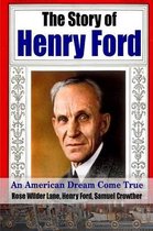 The Story of Henry Ford - an American Dream Cone True