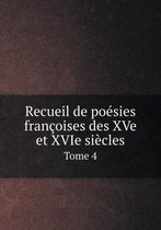 Recueil de poesies francoises des XVe et XVIe siecles Tome 4