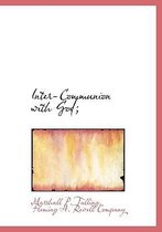 Inter-Communion with God;