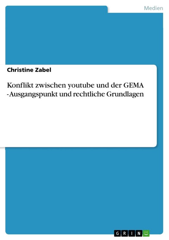 Konflikt zwischen youtube und der GEMA - Ausgangspunkt und r ... - cover