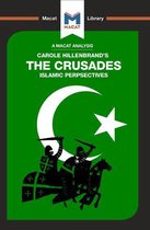 The Macat Library - An Analysis of Carole Hillenbrand's The Crusades