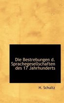 Die Bestrebungen D. Sprachegesellschaften Des 17 Jahrhunderts