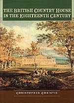 The British Country House in the Eighteenth Century