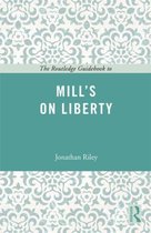 Routledge Guidebook To Mills On Liberty