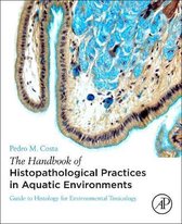 The Handbook of Histopathological Practices in Aquatic Environments