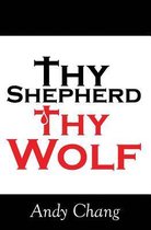 Thy Shepherd Thy Wolf
