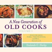 A New Generation of Old Cooks—Volume 1
