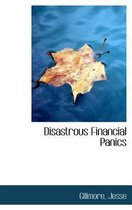 Disastrous Financial Panics