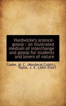 Hardwicke's Science-Gossip