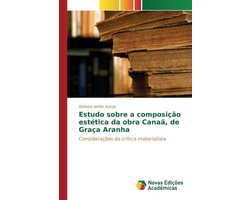 Estudo sobre a composição estética da obra Canaã, de Graça Aranha