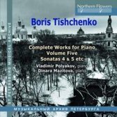 Boris Tishchenko Complete Piano Vol.5: Piano Sonatas 4 5 / Invasion