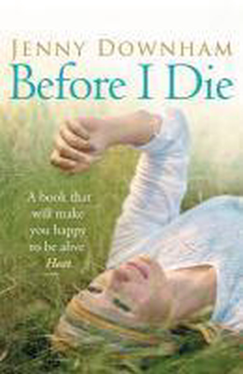 Before I Die by Jenny Downham Before I Die by Jenny Downham