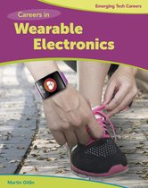 Bright Futures Press: Emerging Tech Careers - Careers in Wearable Electronics