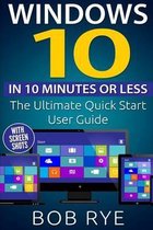 Windows 10 in 10 Minutes or Less