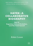Archival Insights into the Evolution of Economics 10 - Hayek: A Collaborative Biography