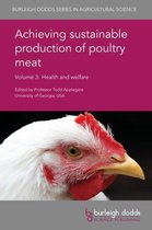 Burleigh Dodds Series in Agricultural Science 15 - Achieving sustainable production of poultry meat Volume 3