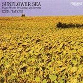 Sunflower Sea - Piano Works by Deodat de Severac / Izumi Tateno