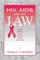 HIV, AIDS, and the Law, Legal Issues for Social Work Practice and Policy - Donald Dickson