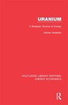 Routledge Library Editions: Energy Economics - Uranium