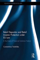 Routledge Research in EU Law - Retail Depositor and Retail Investor Protection under EU Law