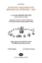 Actes Du Colloque d'Etudes Et de Recherches Sur Rennes-Le-Chateau 2015