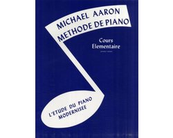 Michael Aaron Methode De Piano Cours Elementaire Premier Volume L'Etude Du Piano Modernisee