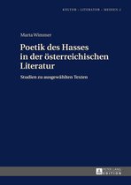 Kultur – Literatur – Medien - Poetik des Hasses in der österreichischen Literatur