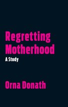 Omslag Regretting Motherhood