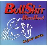 Bullshit Bluesband - On Your Marks (CD)