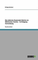 Die jüdische Gemeinde Zürichs im Mittelalter: Rechte - Verfolgung - Vertreibung