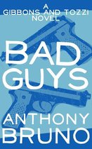 The Gibbons and Tozzi Novels - Bad Guys