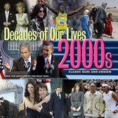 Decades of Our Lives 2000s
