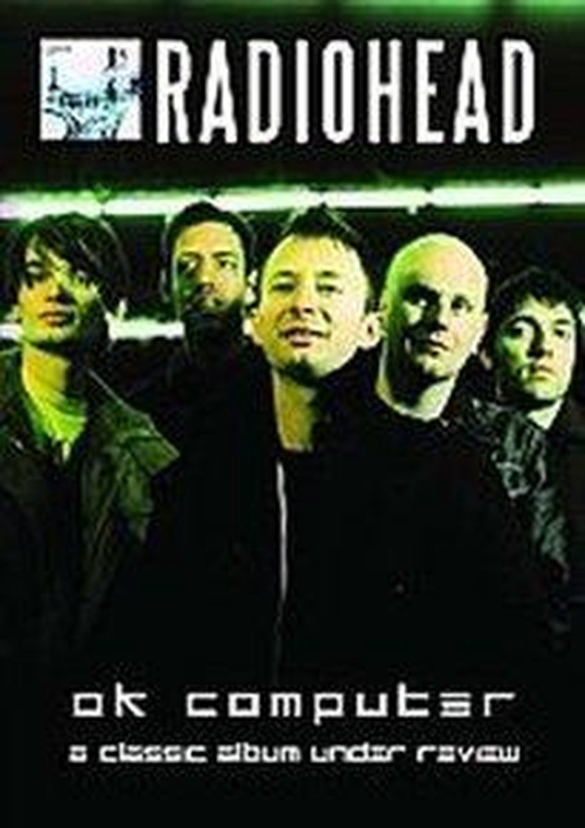 OK Computer: A Classic Album Under Review - Radiohead