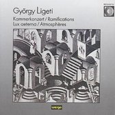 Ligeti: Chamber Concerto, Ramifications, Lux aeterna