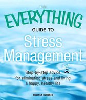 The Everything Guide to Stress Management