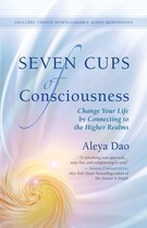 Seven Cups of Consciousness
