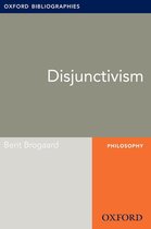Oxford Bibliographies Online Research Guides - Disjunctivism: Oxford Bibliographies Online Research Guide