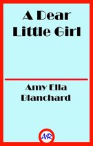 A Dear Little Girl (Illustrated)