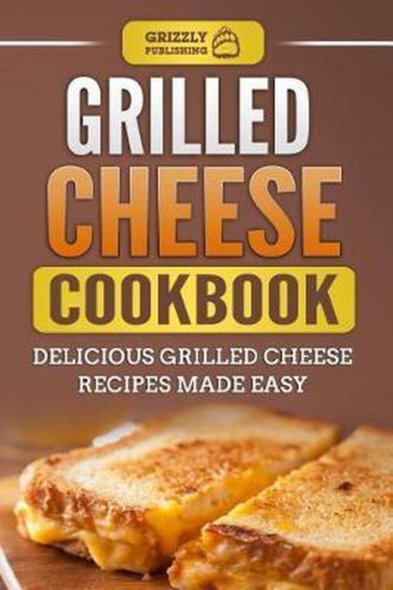 Grilled Cheese Cookbook - cover