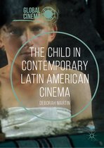 Global Cinema - The Child in Contemporary Latin American Cinema