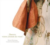 Hugo Oliviera, Ludovice Ensemble - Amour Viens Animer Ma Voix! (CD)