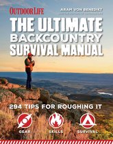Outdoor Life - The Ultimate Backcountry Survival Manual